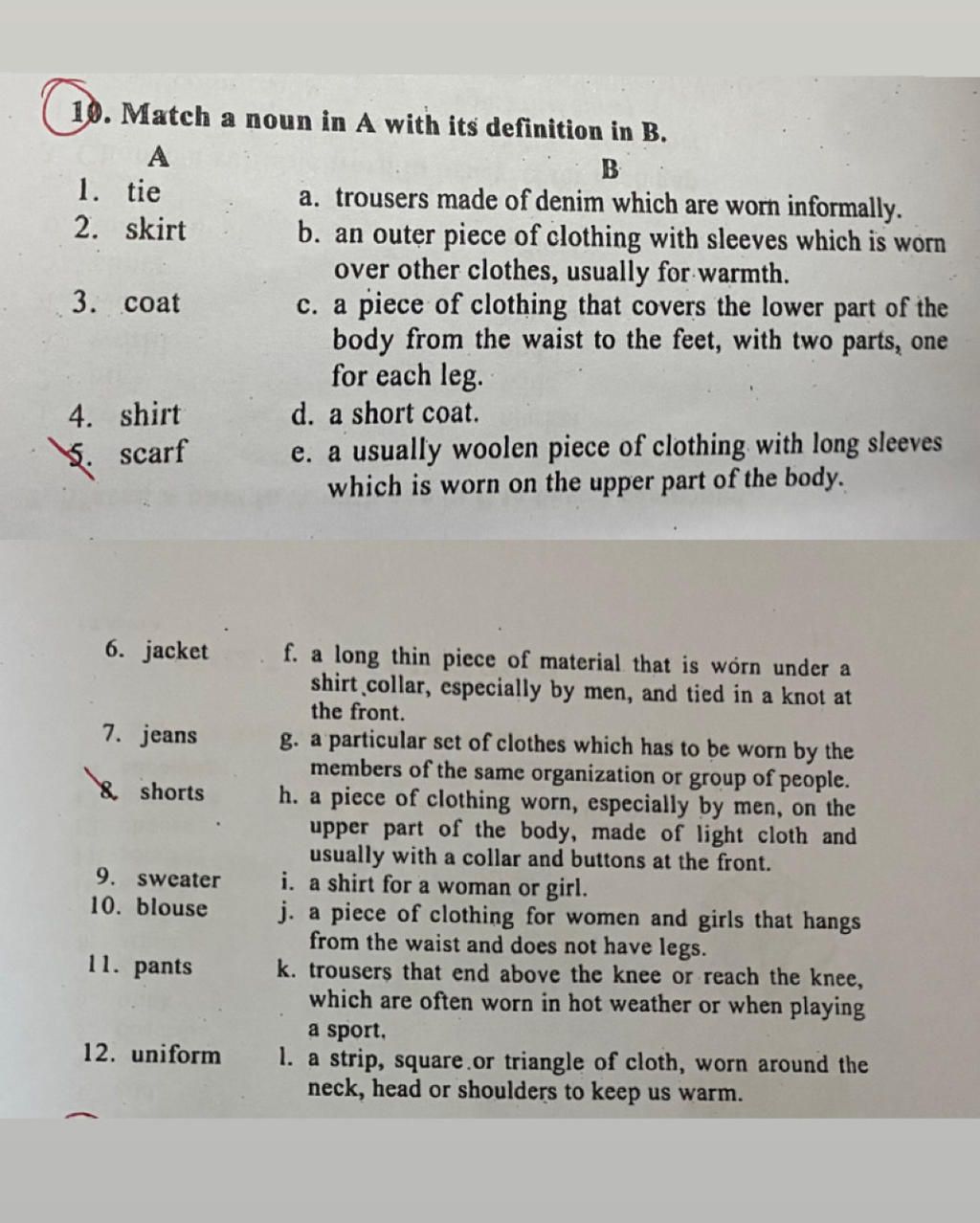 10. Match a noun in A with its definition in B. A 1. tie 2. skirt 3