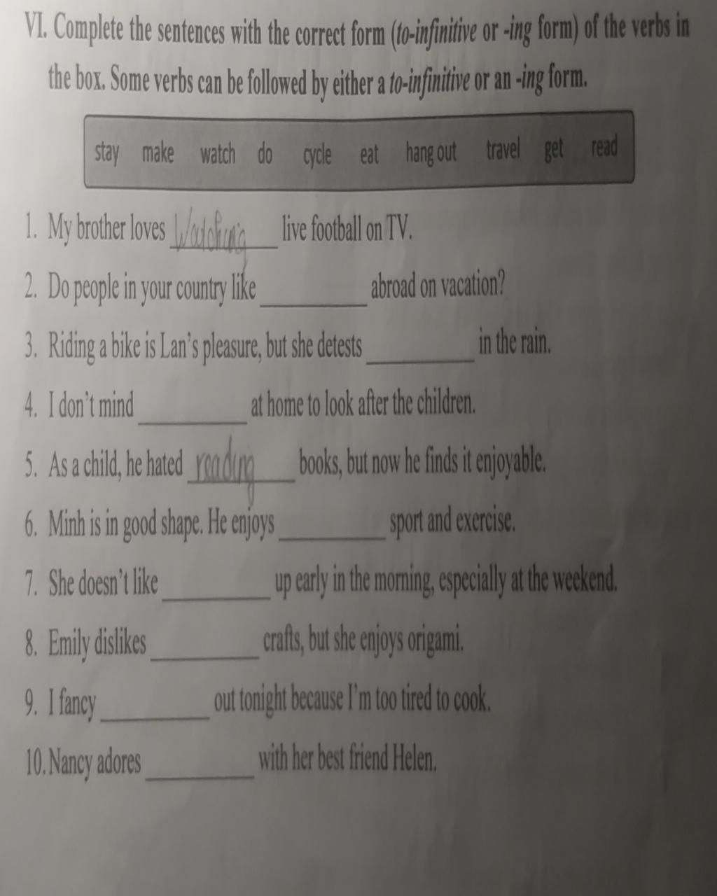 VI. Complete the sentences with the correct form (to-infinitive or -ing ...
