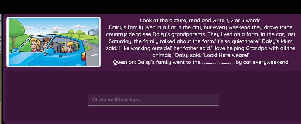 Evald Look At The Picture, Read And Write 1, 2 Or 3 Words. Daisy'S Family  Lived In A Flat In The City, But Every Weekend They Drove Tothe Countryside  To Se