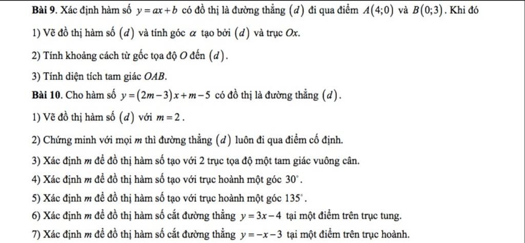 Bài 9. Xác Định Hàm Số Y = Ax+B Có Đồ Thị Là Đường Thẳng (D) Đi Qua Điểm  4(4;0) Và B(0;3) . Khi Đó 1) Vẽ Đồ Thị Hàm Số (D)