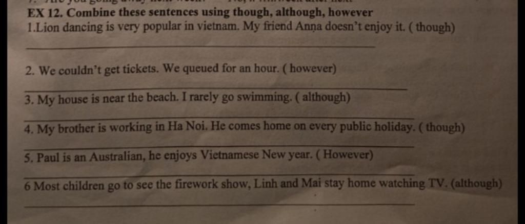 EX 12. Combine these sentences using though, although, however 1.Lion ...