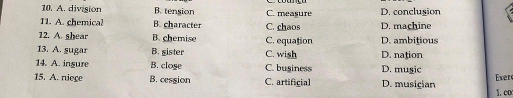 10. A. Division 11. A. Chemical 12. A. Shear 13. A. Sugar 14. A. Insure ...