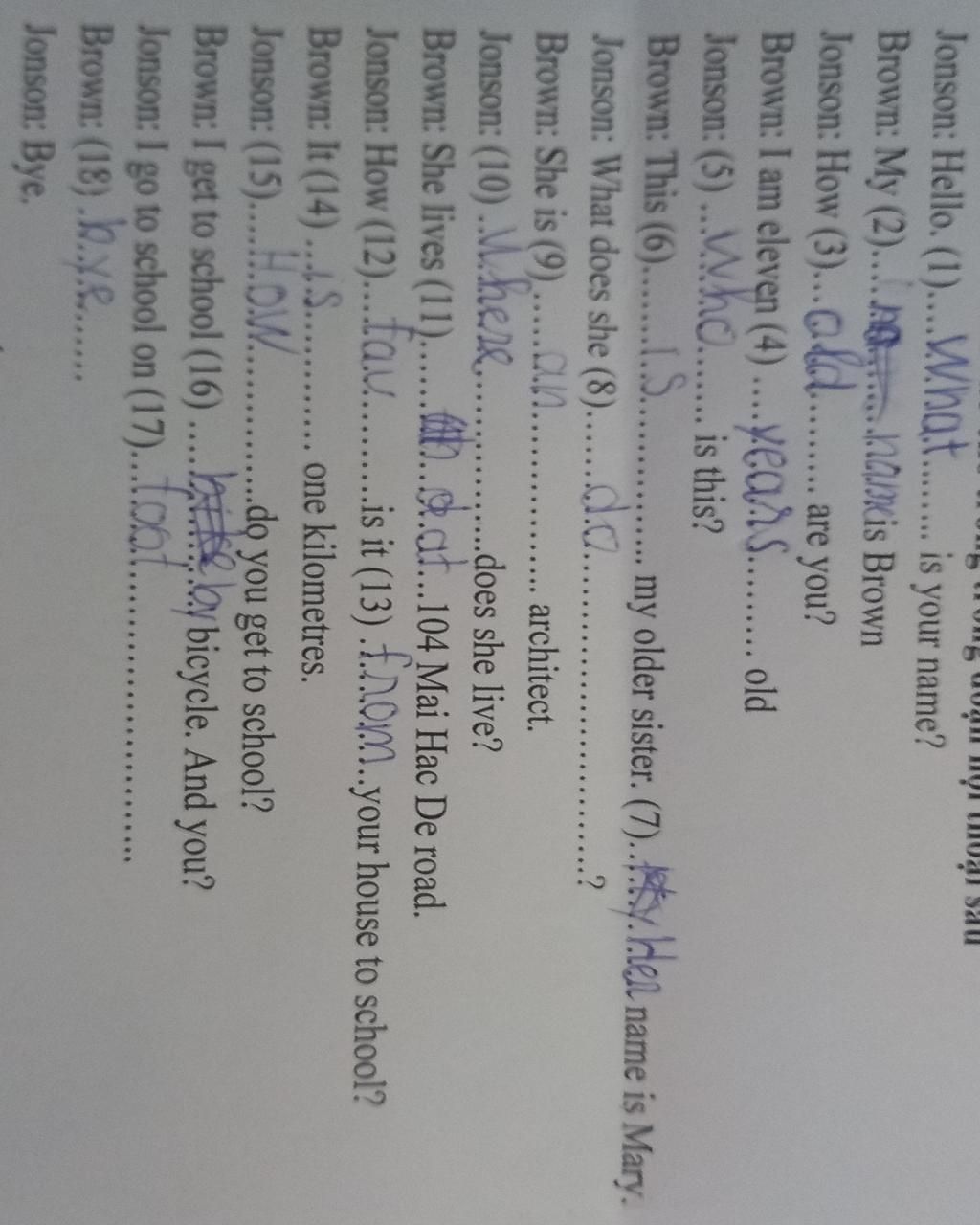 Giúp Mình Với. Dịch Đoạn Hội Thoại Sang Tiếng Việt Jonson: Hello.  (1)....What....... Is Your Name? Brown: My (2).....Amis Brown Jonson: How  (3)....