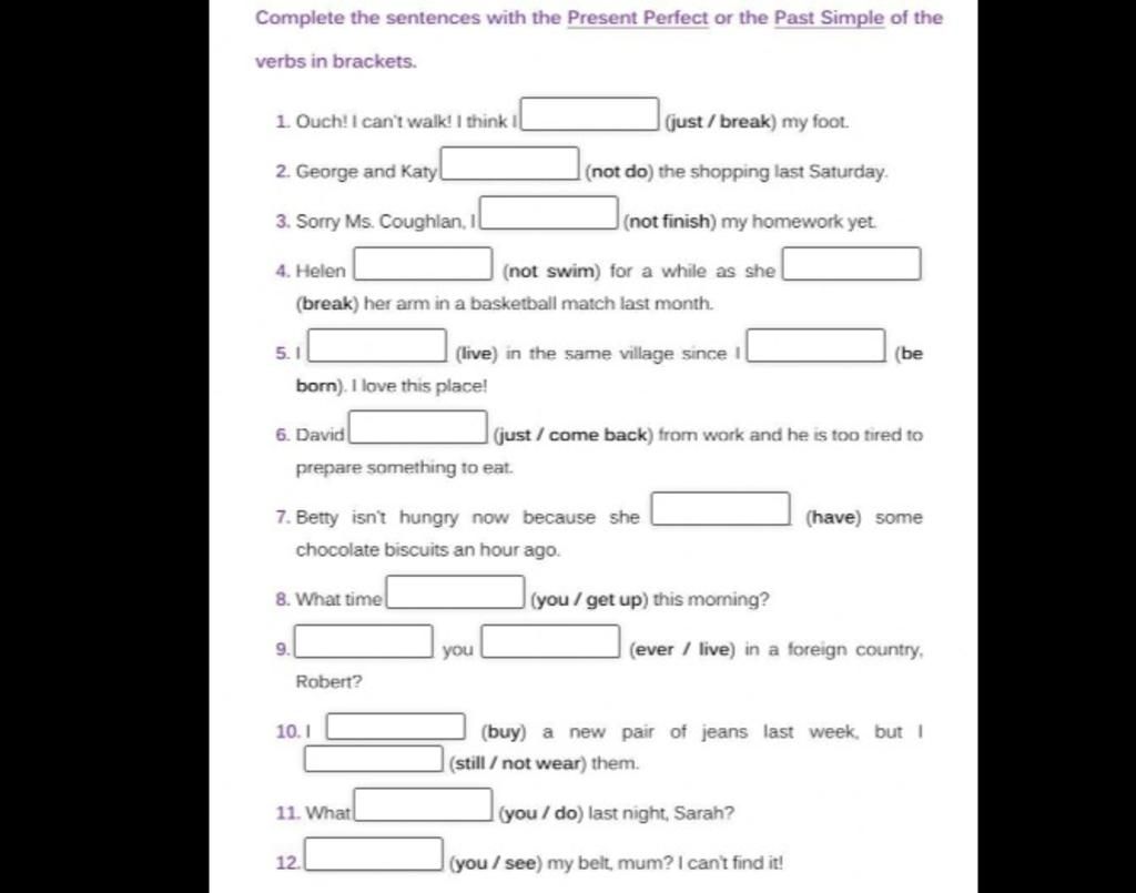 Complete the sentences with the Present Perfect or the Past Simple of ...