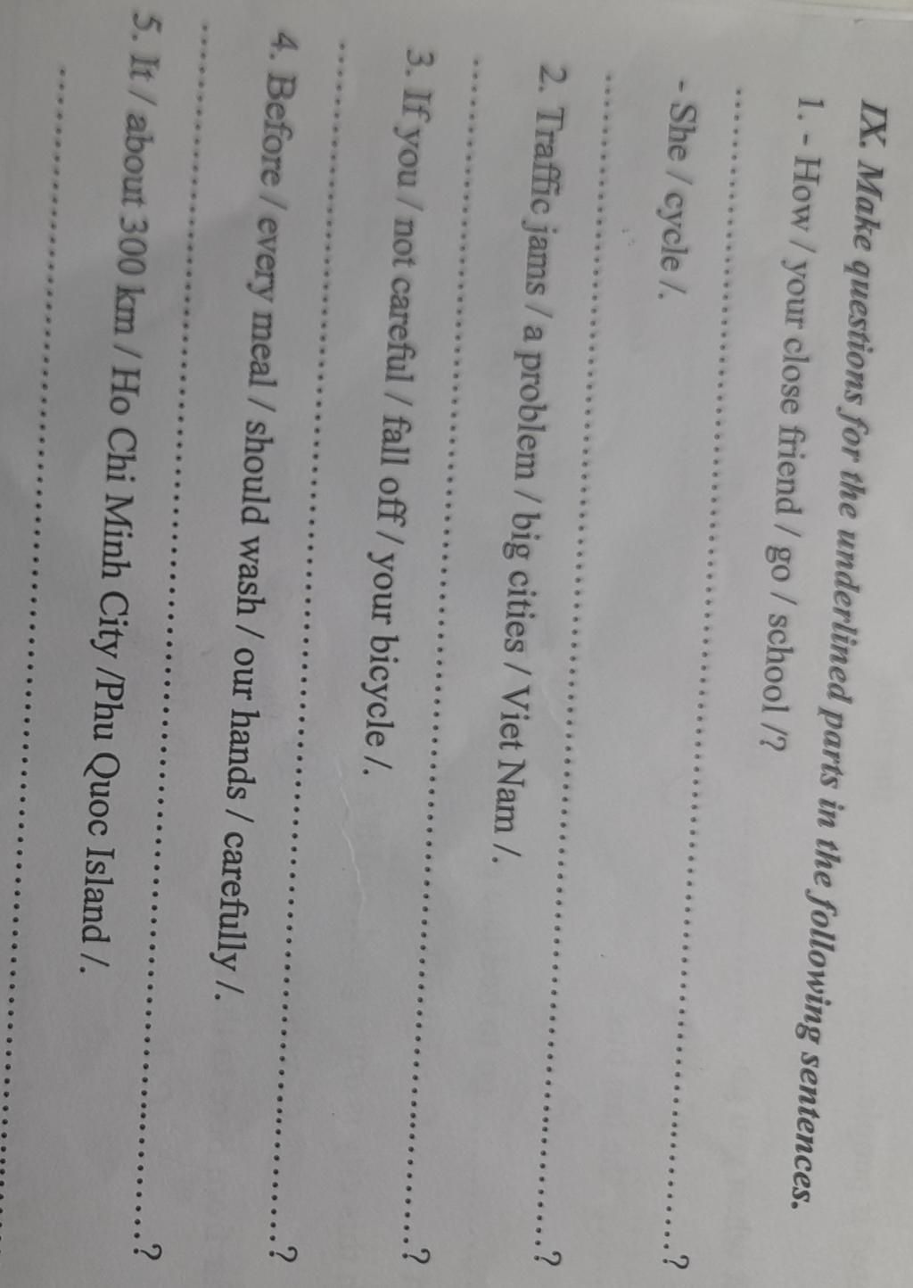 Make questions for the underlined parts in the following sentencesix