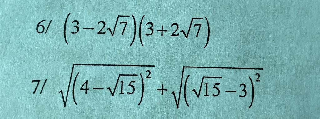 Sqrt 15 2 15 2 - 6/ (3-2√7)(3+2√7) 7/ IS 15 - 3} + - câu hỏi 6276201