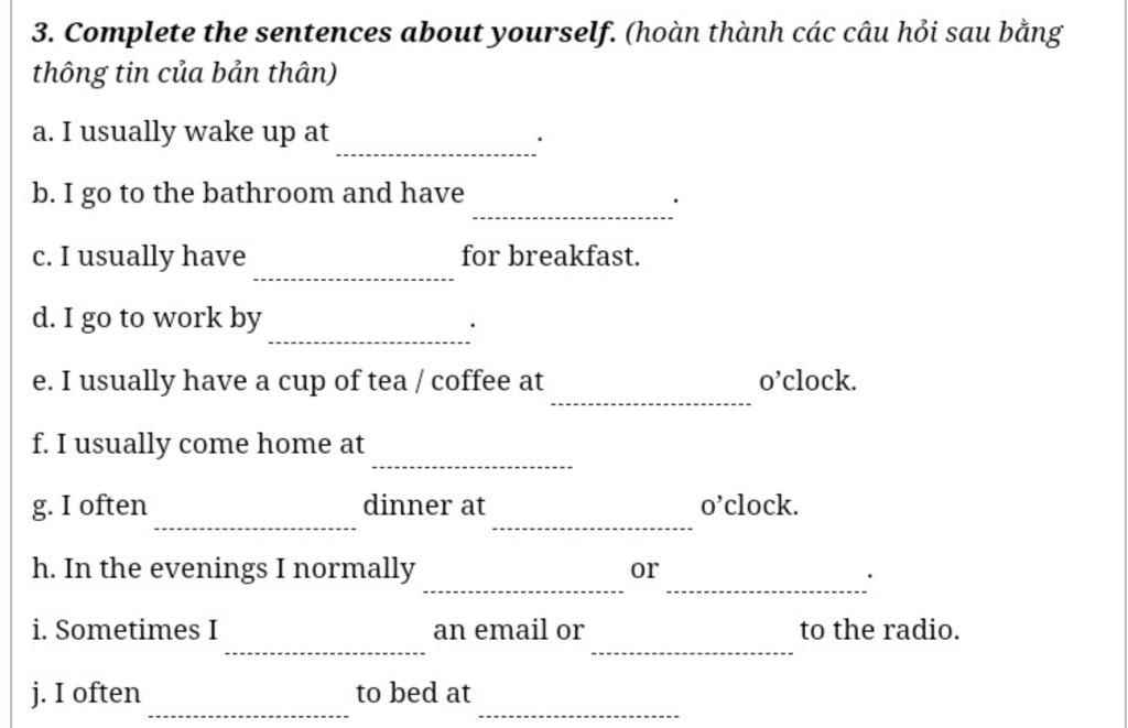 3. Complete the sentences about yourself. (hoan thanh cac cau h?i sau ...