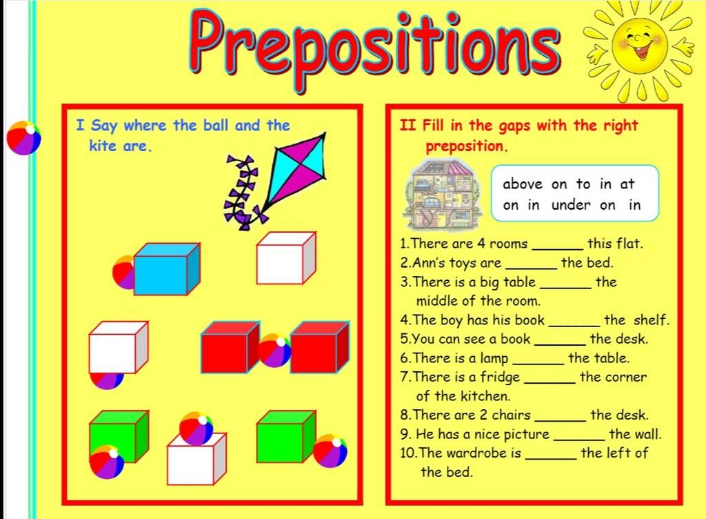 Prepositions I Say where the ball and the kite are. II Fill in the gaps ...