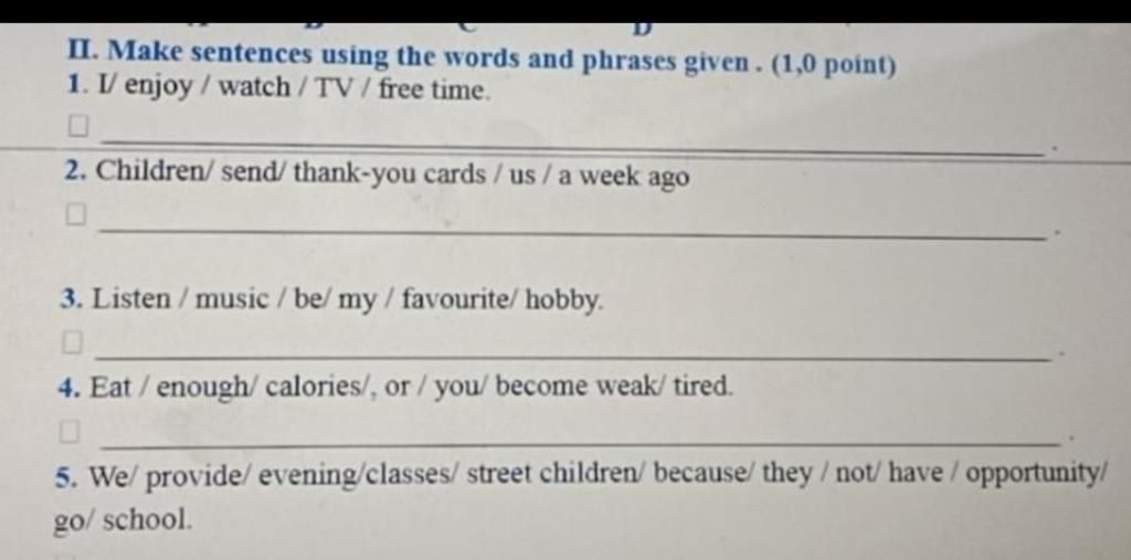 ii-make-sentences-using-the-words-and-phrases-given-1-0-point-1-i