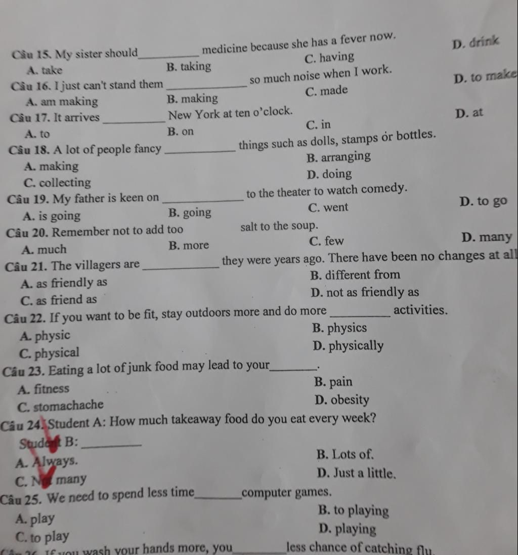 Câu 15. My Sister Should_ A. Take Câu 16. I Just Can't Stand Them A. Am ...