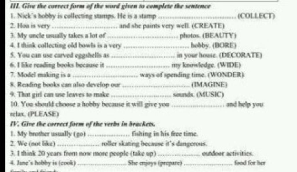 III. Give the correct form of the word given to complete the sentence 1