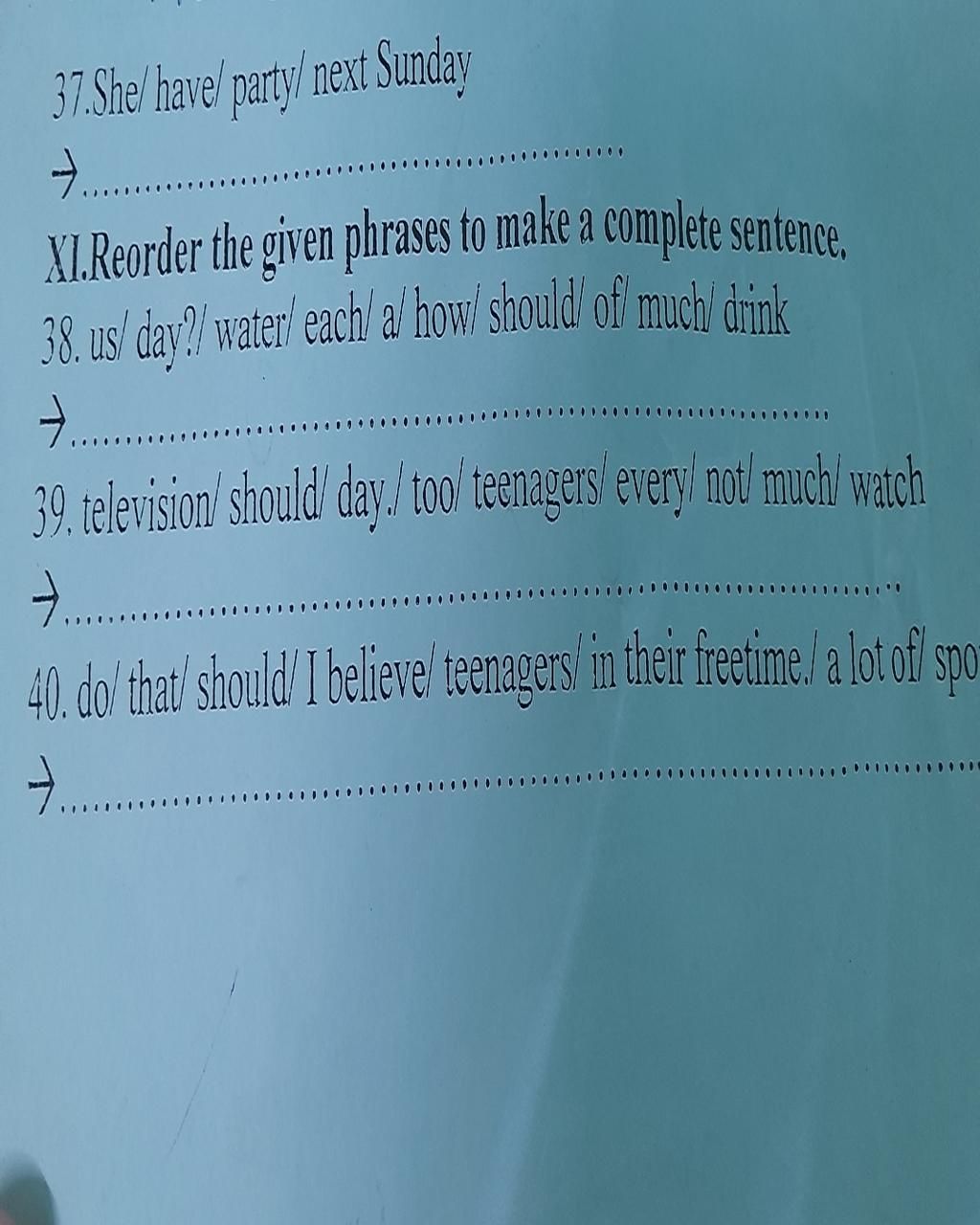37.She/have/party/next Sunday...... XI.Reorder the given phrases