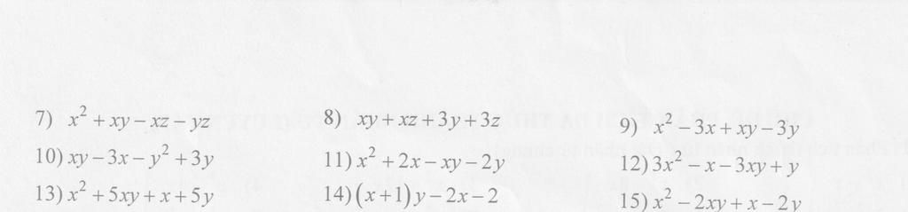 7) x? + xy-xz-yz 10) xy-3x-y? + 3y 13) x? + 5xy + x + 5y 16) x? - 2x+2y ...
