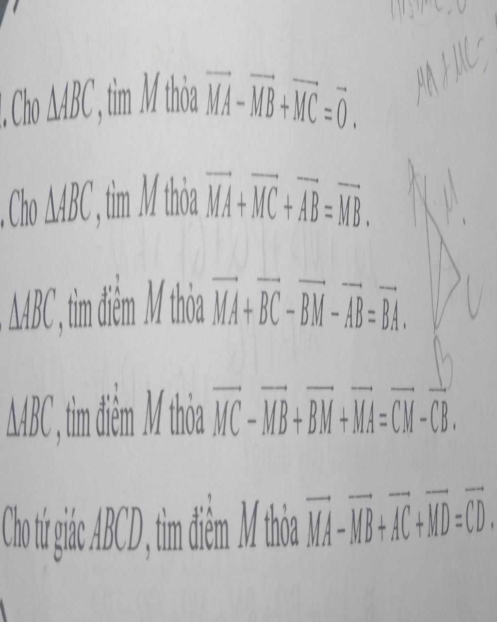 I. Cho LABC, tìm M thỏa MA MB+MC =0. . Cho LABC, tìm M thỏa MA+MC+AB
