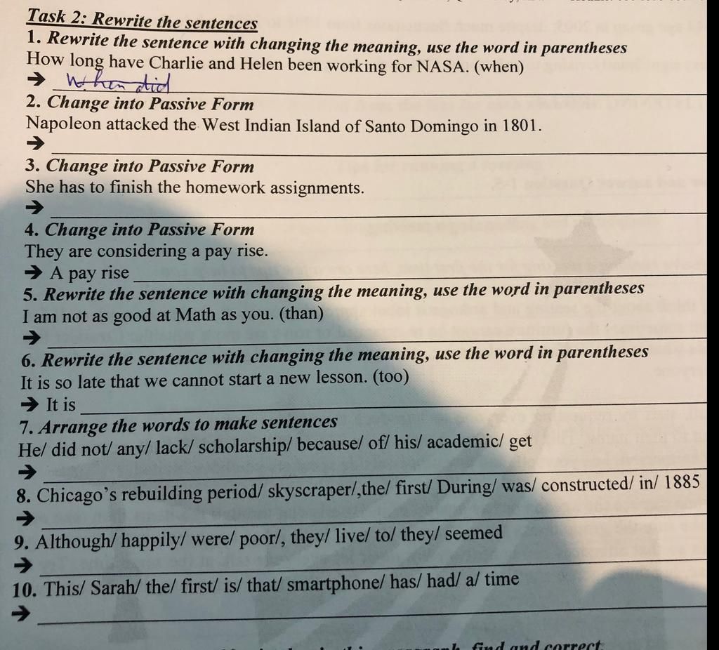 Task 2: Rewrite the sentences 1. Rewrite the sentence with changing the ...