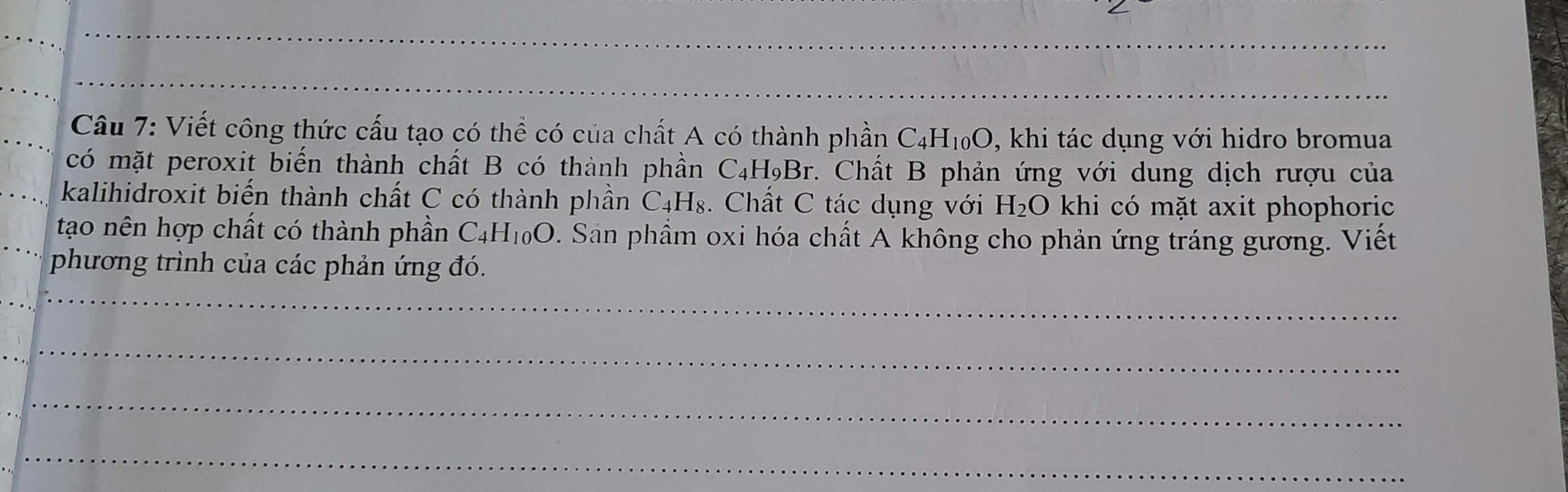 Câu 7: Viết công thức cấu tạo có thể có của chất A có thành phần C4HoO ...