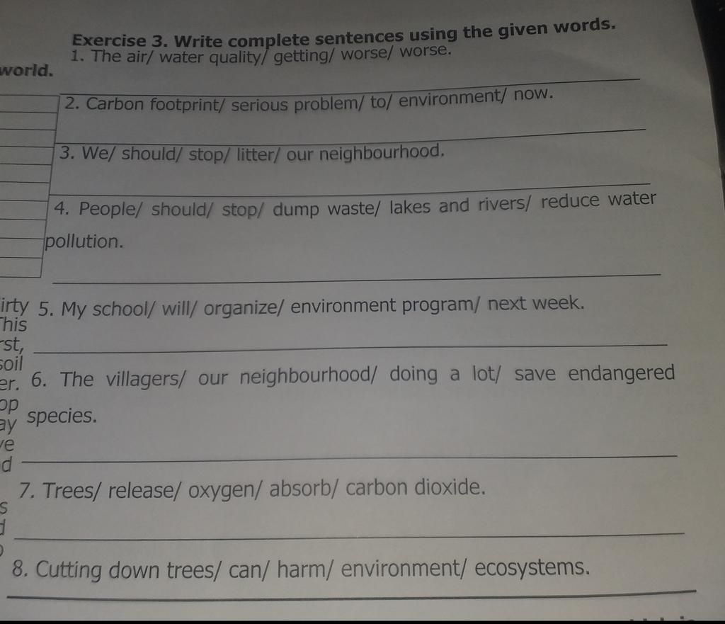 world. Exercise 3. Write complete sentences using the given words. 1