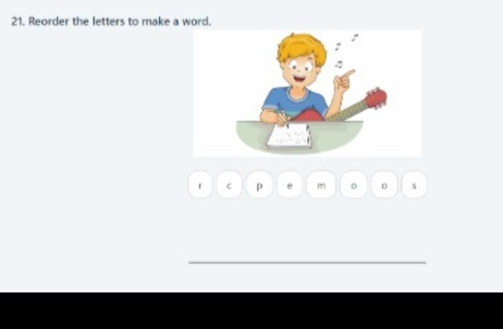 21. Reorder the letters to make a word. Р