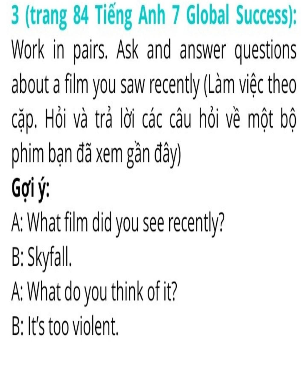 3 (trang 84 Ti?ng Anh 7 Global Success); Work in pairs. Ask and answer ...