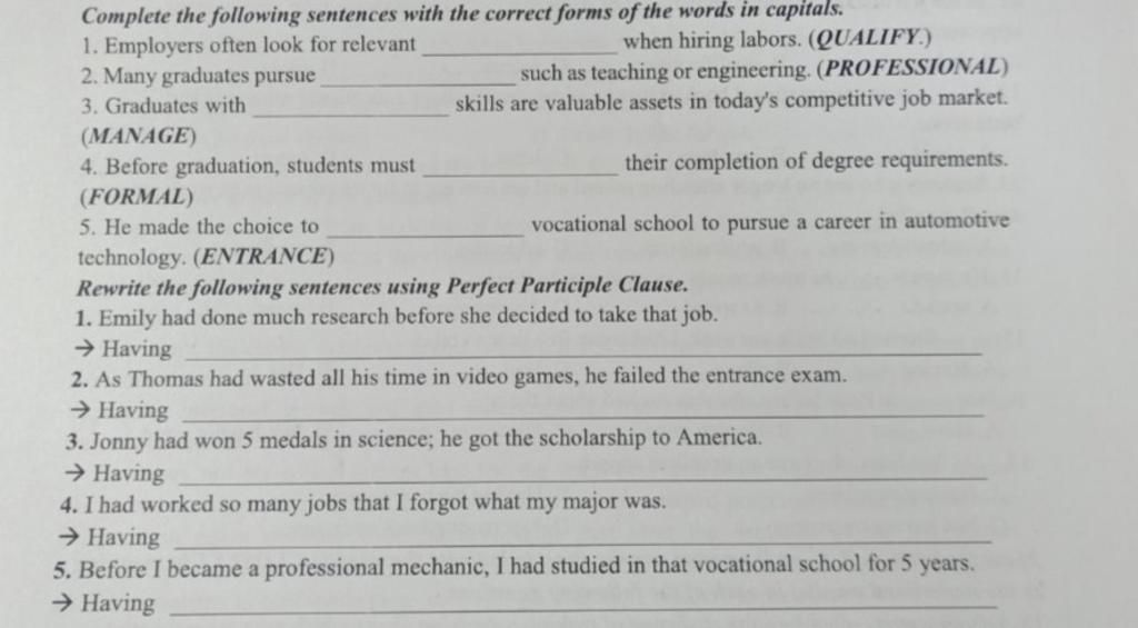 Complete the following sentences with the correct forms of the words in ...