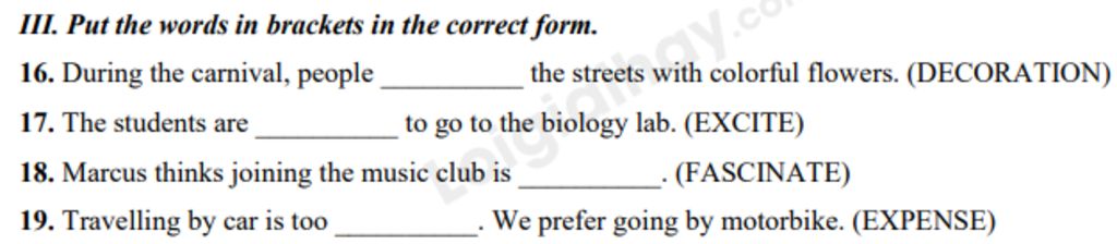 III. Put the words in brackets in the correct form. 16. During the ...