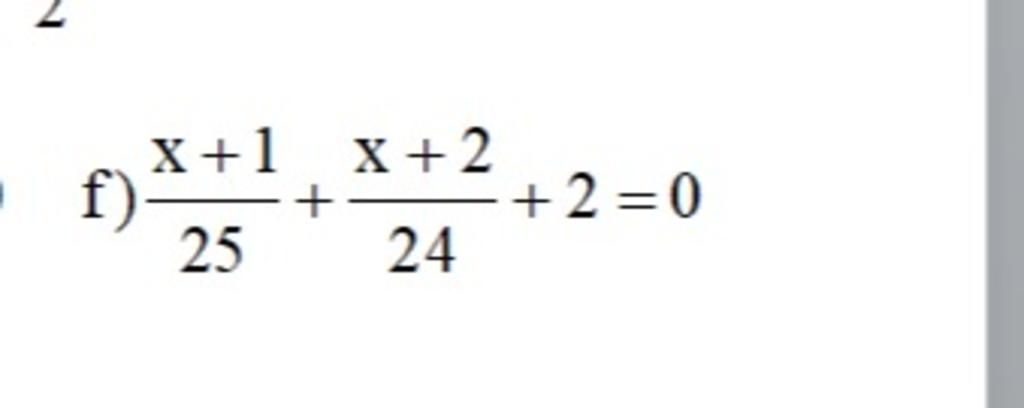 7 f) x+1+x+2 25 +2=0 24 - câu hỏi 6871079 - hoidap247.com