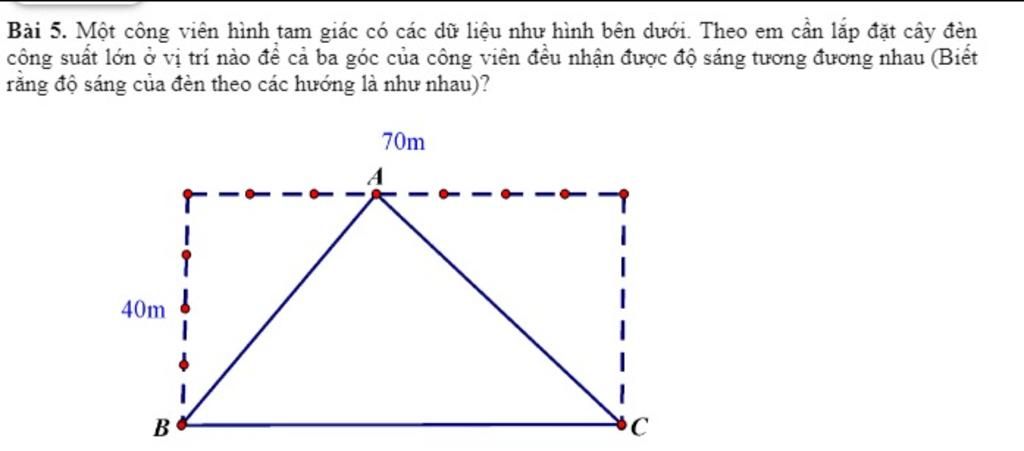 Bài 5. Một công viên hình tam giác có các dữ liệu như hình bên dưới ...