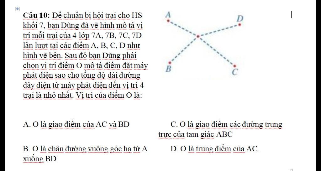 Câu 10: Để chuẩn bị hội trại cho HS khối 7, bạn Dũng đã vẽ hình mô tả ...