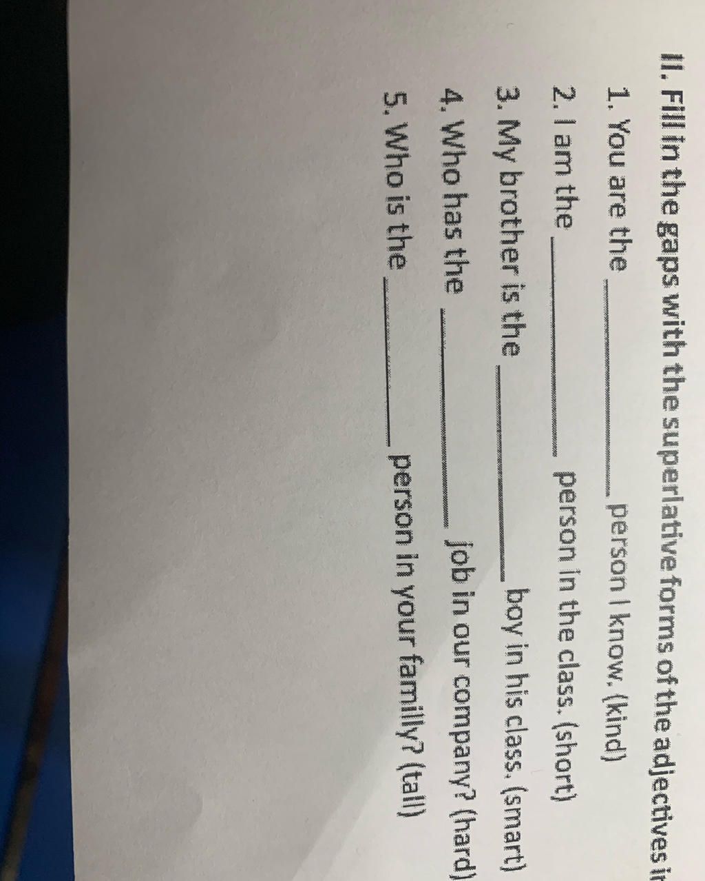 II. Fill in the gaps with the superlative forms of the adjectives in 1 ...