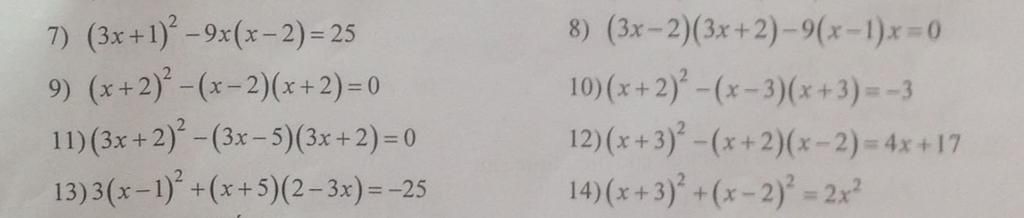 7) (3x+1)-9x(x-2)=25 9) (x+2)-(x-2)(x+2)=0 11) (3x+2)-(3x-5)(3x+2)=0 13 ...