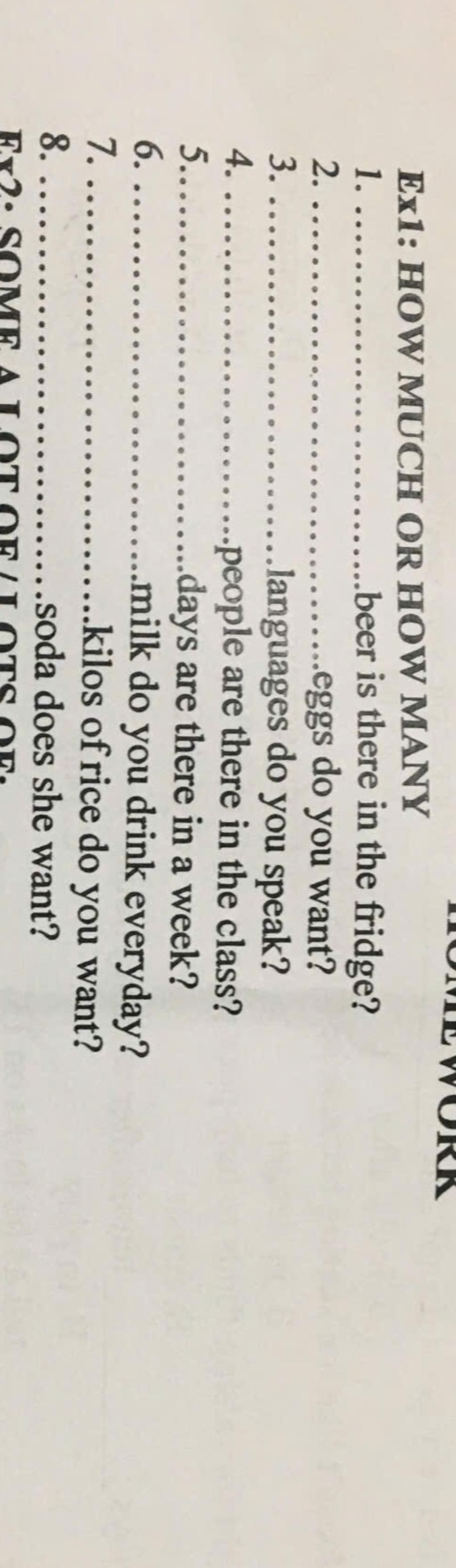 Ex1 HOW MUCH OR HOW MANY 1....... 2..... 3. 4... 5...... 6... 7
