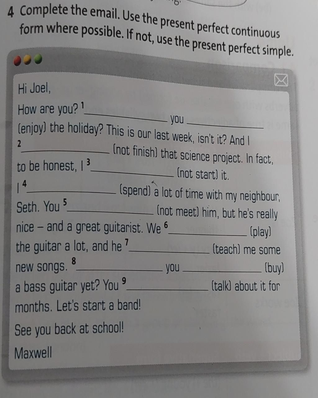 4 Complete the email. Use the present perfect continuous form where