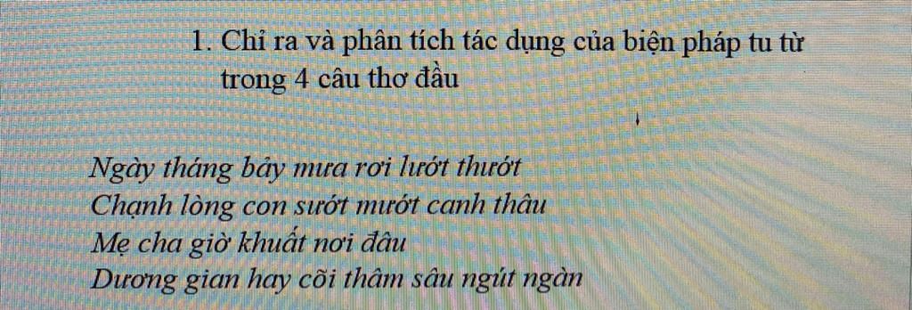 1 Chỉ Ra Và Phân Tích Tác Dụng Của Biện Pháp Tu Từ Trong 4 Câu Thơ đầu