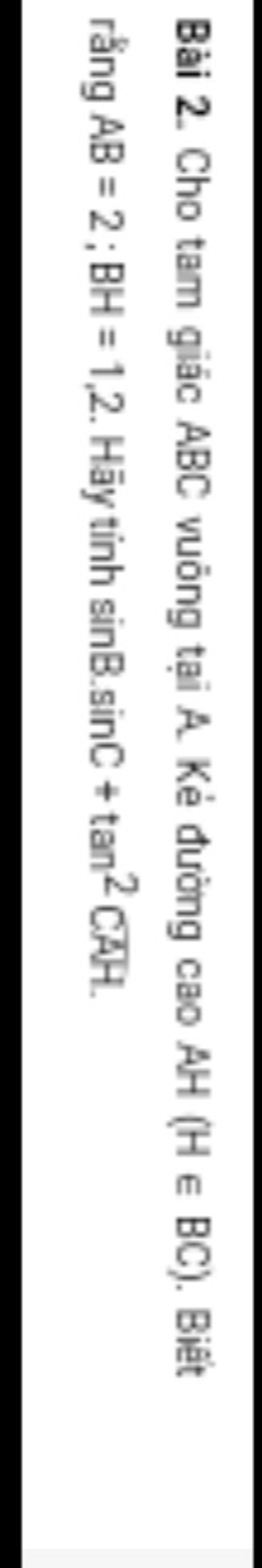 B i 2 Cho Tam Gi c ABC Vu ng T i A K ng Cao AH H BC Bi t B i 2 cho tam gi c abc vu ng t i a k ng cao ah h bc bi t