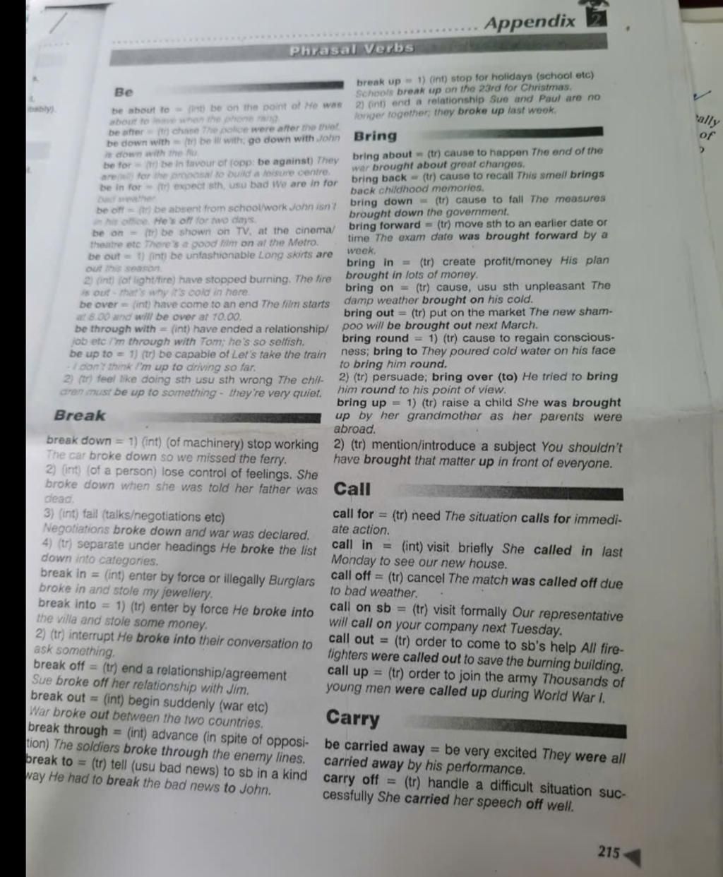 Appendix bably) Be Phrasal Verbs break up 1) (int) stop for holidays