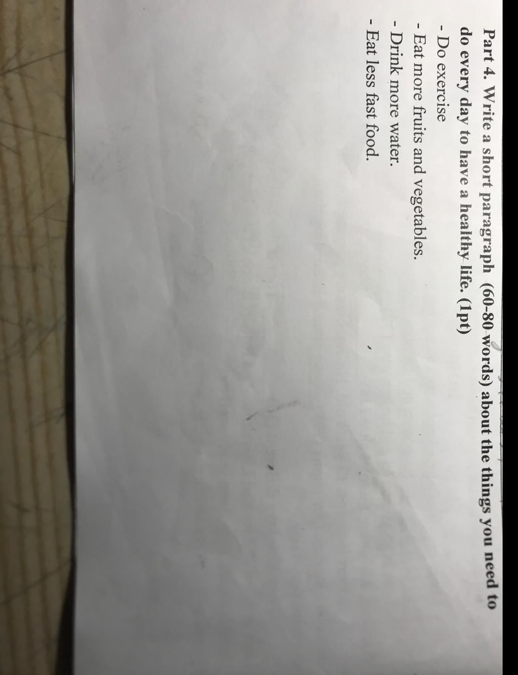 Part 4. Write a short paragraph (6080 words) about the things you need