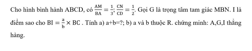 Cho Hình Bình Hành ABCD, Có điểm Sao Cho BI = B . AM 1 CN = BA 3' CD 2 ...