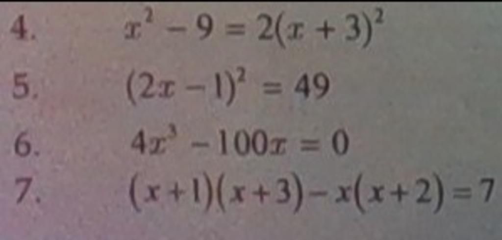 4. x²-9=2(x+3)2 5. (2x-1)² = 49 6. 7