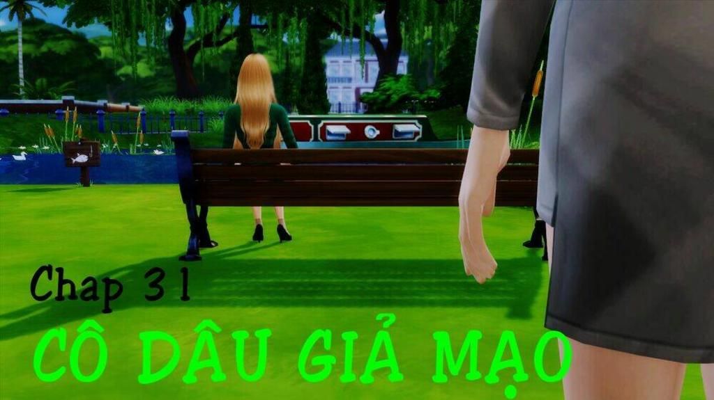 Cô Dâu Giả Mạo [Truyện Sims] Chapter 31 - Next Chapter 32