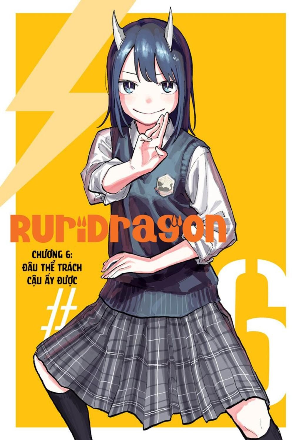 ruri dragon chapter 6: Đâu thể trách cậu ấy được - Next Chương 7