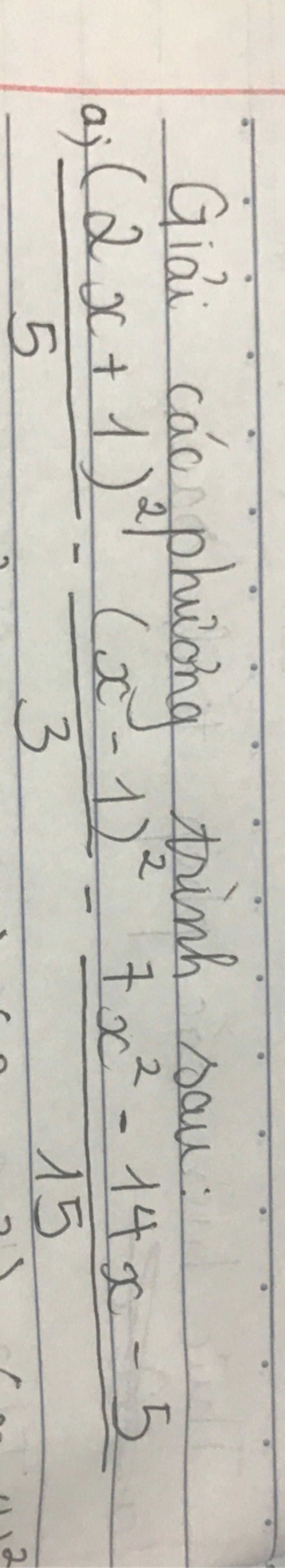 gi-i-c-c-ph-ng-tr-nh-sau-a-2x-1-x-1-7x-14x-5-5-3-15-2