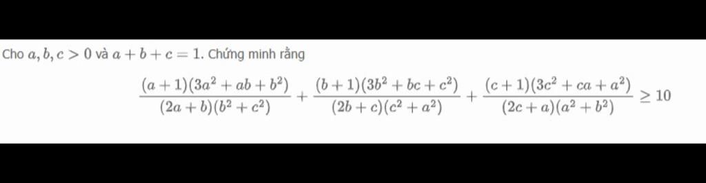 Cho a, b, c > 0 và a+b+c = 1. Chứng minh rằng (a+1)(3a²+ab+b²) (2a+b ...