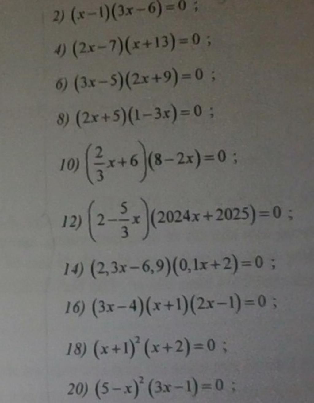 2) (x-1)(3x-6)=0; 4) (2x-7)(x+13)=0; 6) (3x-5)(2x+9)=0; 8) (2x+5)(1-3x ...