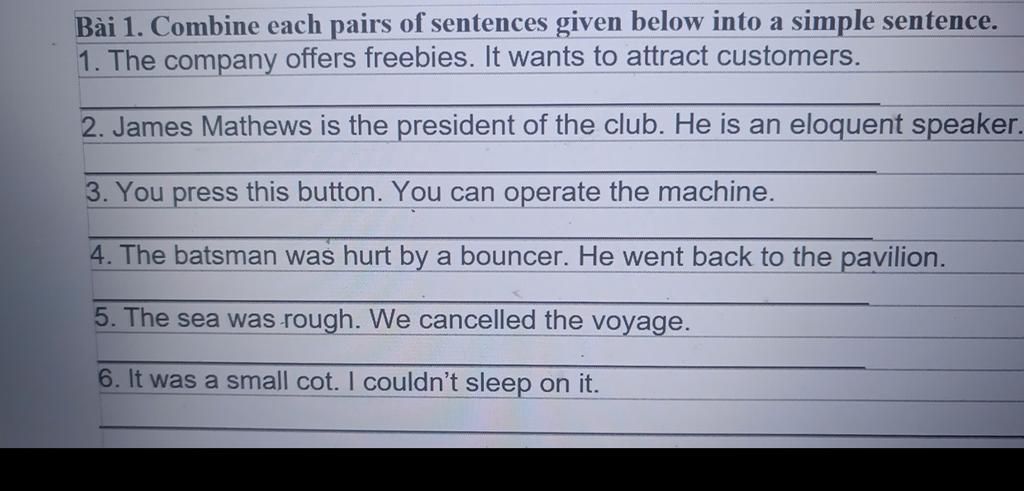 Bài 1. Combine each pairs of sentences given below into a simple ...