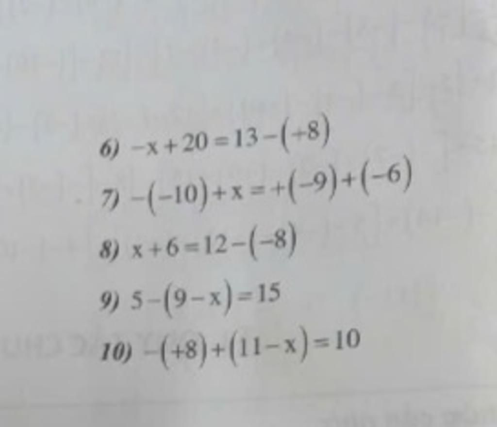6)-x+20=13-(+8) 7)-(-10)+x=+(-9)+(-6) 8)x+6=12-(-8) 9) 5-(9-x)=15 10 ...