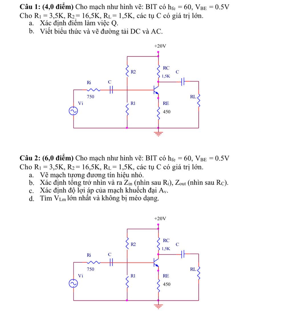 Câu 1: (4,0 điểm) Cho mạch như hình vẽ: BIT có he = 60, VBE =0.5V Cho ...
