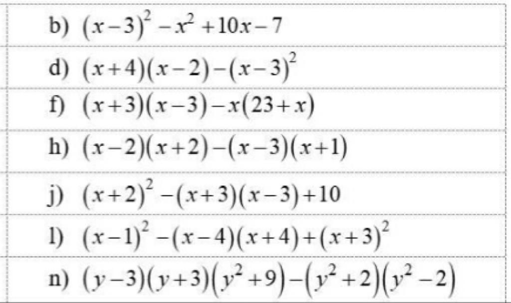 b) (x-3)²x²+10x-7 d) (x+4)(x-2)-(x-3)² f) (x+3)(x-3)-x(23+x) h) (x-2 ...