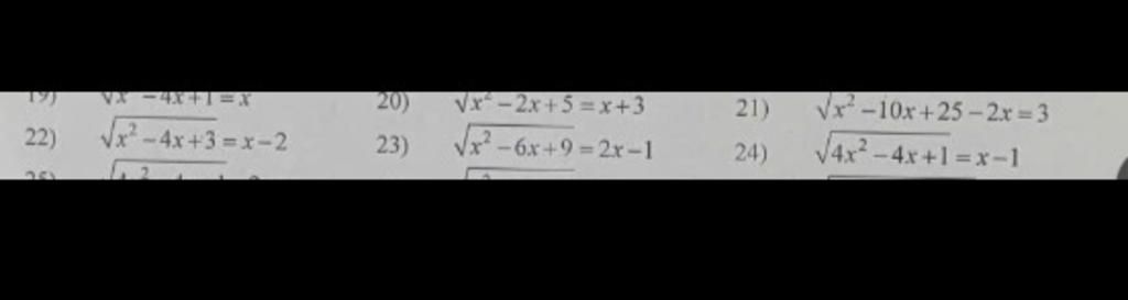 22) 20 เส 191 VX-4x+1=X 20) √x-2x+5=x+3 21) √x²-4x+3=x-2 23) √x²-6x+9 ...