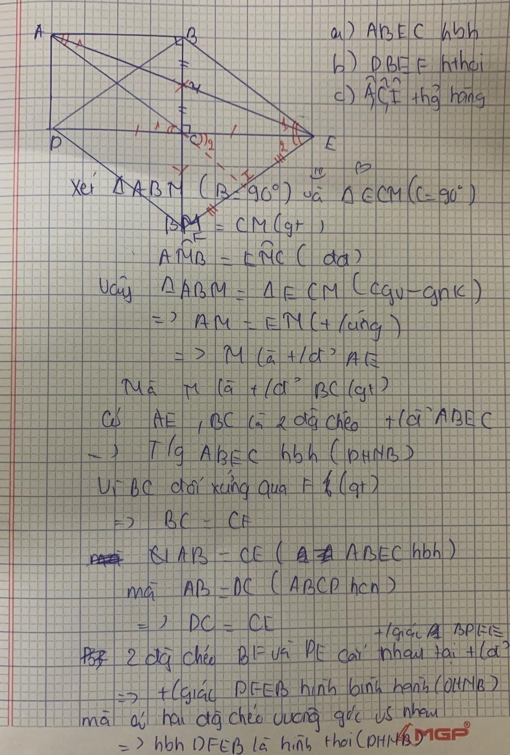 C1 = A1 =E1 C2=E2 E1 = E2 suy ra C1 = C2 C1+ACE = 180 ( D C E thẳng