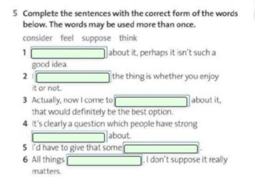 5 Complete the sentences with the correct form of the words below. The ...